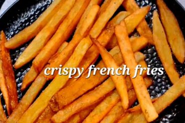 How to make french fries | Crispy potato french fries recipe |  How to make fries