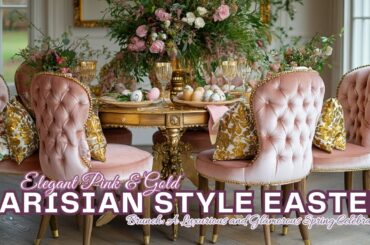 Pink & Gold Parisian Style Easter Brunch: A Luxurious and Glamorous Spring Celebration