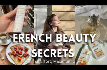 French Beauty Secrets: Stay Young & Glowing Effortlessly!