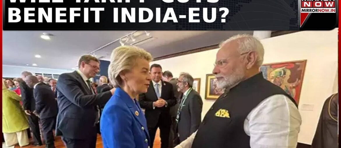 India-EU Trade Talks: Tariffs, Market Access, Regulatory Clashes In Focus | Latest News | Watch