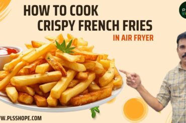 How to Make Crispy French Fries In Air Fryer I Less Oil I Air fryer Recipes I Prestige