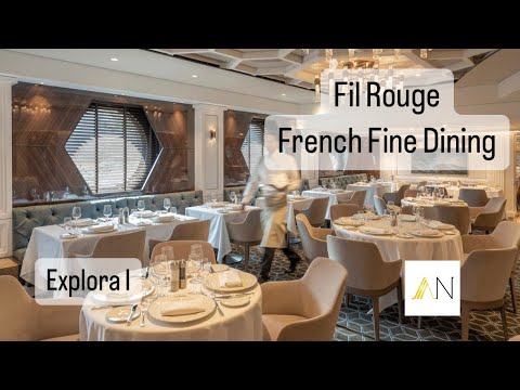 Fil Rouge French FINE DINING on EXPLORA I by Explora Journeys Fil Rouge French FINE DINING on EXPLORA I by Explora Journeys