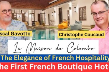 The Story of La Maison de Colombo I The only French boutique hotel,Restaurant & Wine bar in colombo