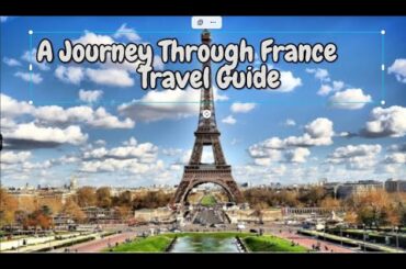 A Journey Through France: The 2025 Travel Guide to Hidden Gems & Foodie Delights!