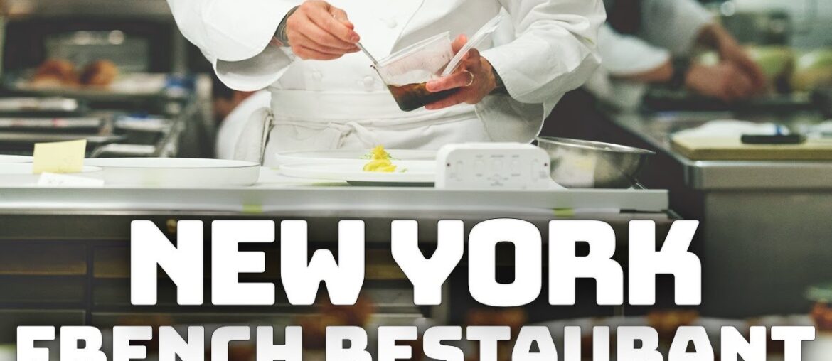 Top 4 French Restaurants You Must Try in New York
