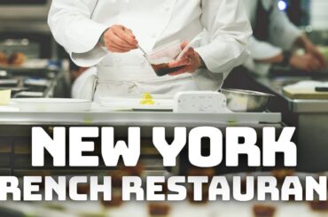 Top 4 French Restaurants You Must Try in New York
