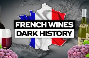 The Dark Secrets of French Wine