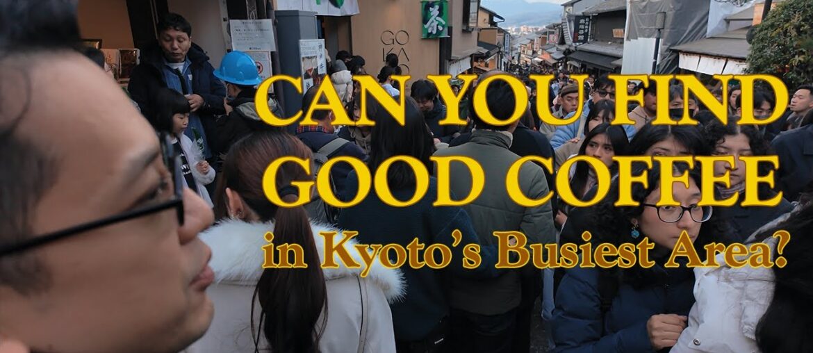 Can You Really Find Good Coffee in Kyoto’s Busiest Area?