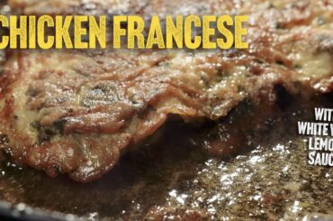 Chicken Francese with White Wine Lemon Sauce (Delicious Recipe)