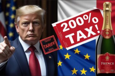 Trump’s SHOCKING 200% Tariff on French Wine! | US vs EU Trade War Explained!