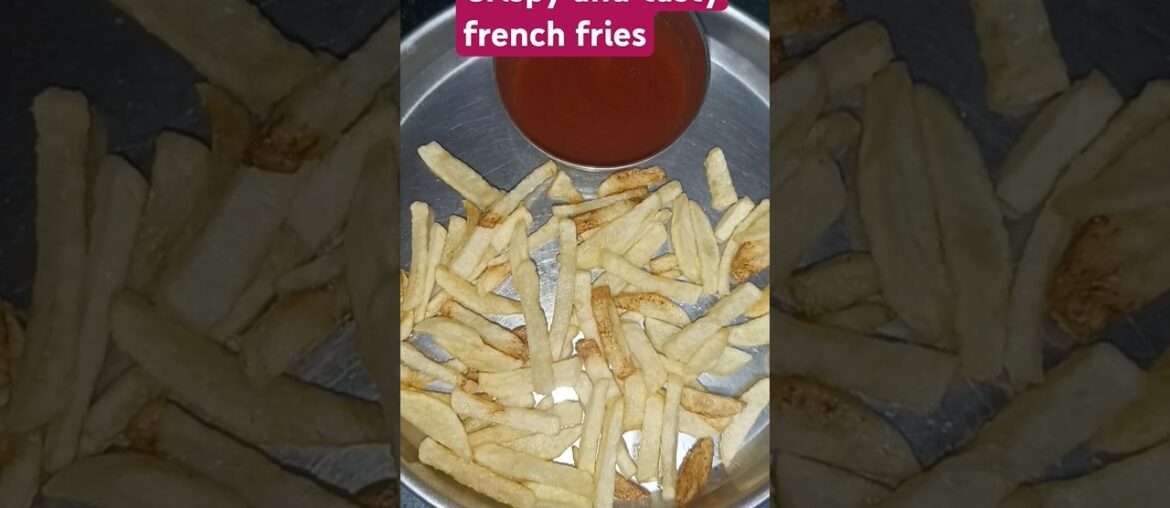 crispy and tasty french fries #perfectfrenchfries #crispyfries #snacks