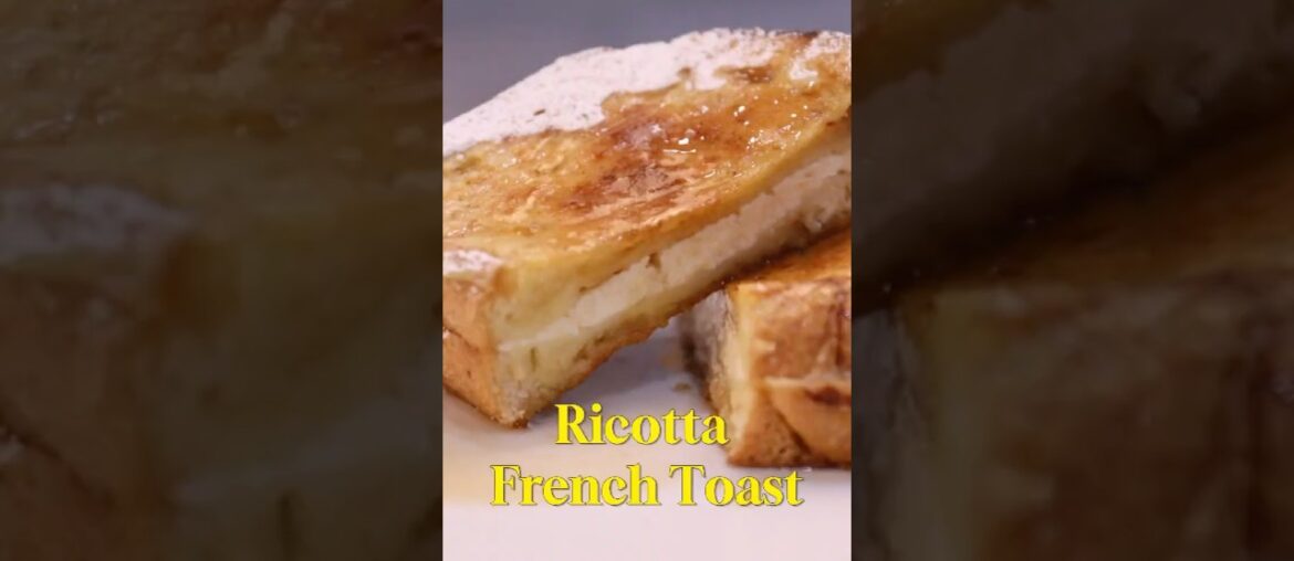 The Creamiest Ricotta French Toast! #italianrecipes #brunch #shorts #breakfast #homemaderecipes