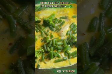Green beans cuts, broccoli, & egg French omelette. ~W #greenbeans #omeletteegg #rkelly #maryjblige