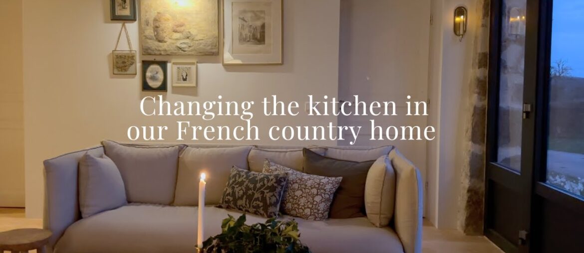 Changes in our kitchen in our French country home Changes in our kitchen in our French country home
