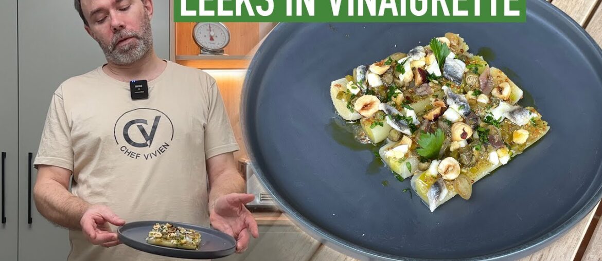 French bistro starter recipe I Leeks vinaigrette gastronomic style