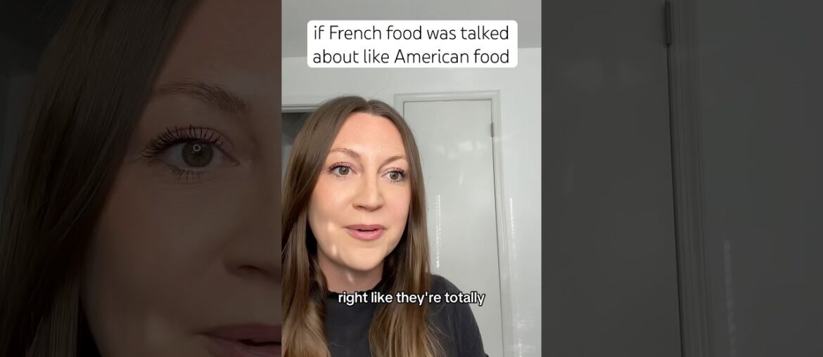 if French food was talked about like American food #usa #american #french #food #americanfood
