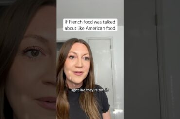 if French food was talked about like American food #usa #american #french #food #americanfood
