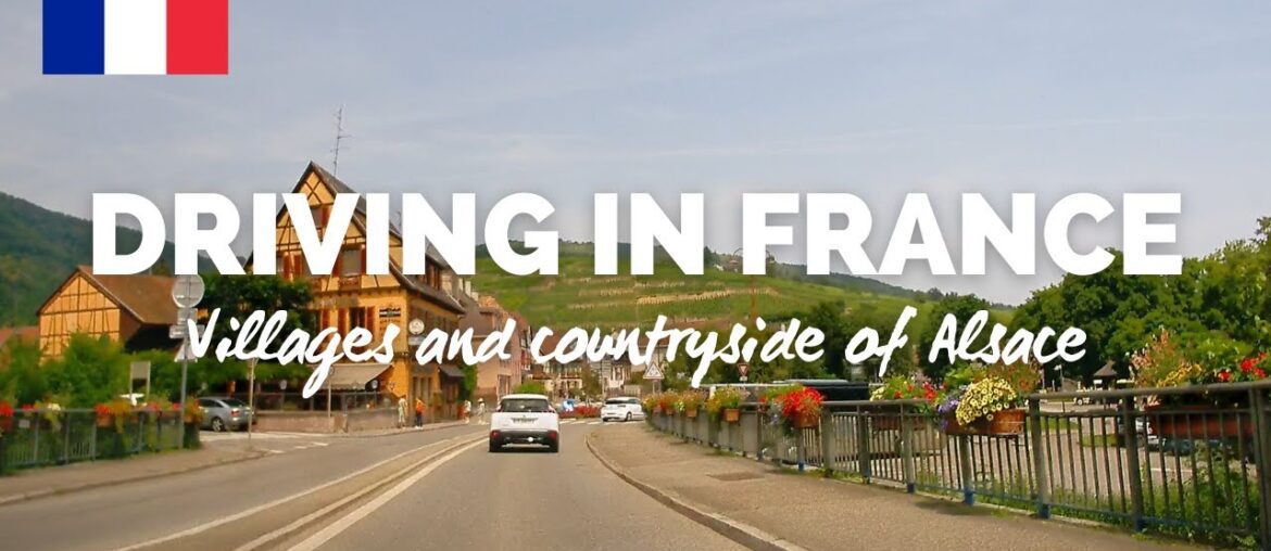 Driving in Alsace, France | Small villages, wine fields, french countryside & beautiful landscape