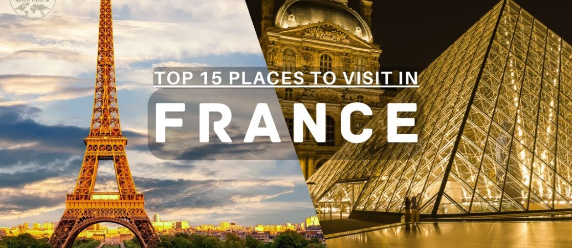 France | Top 15 Gems | From Parisian Lights to Alpine Heights | 4K