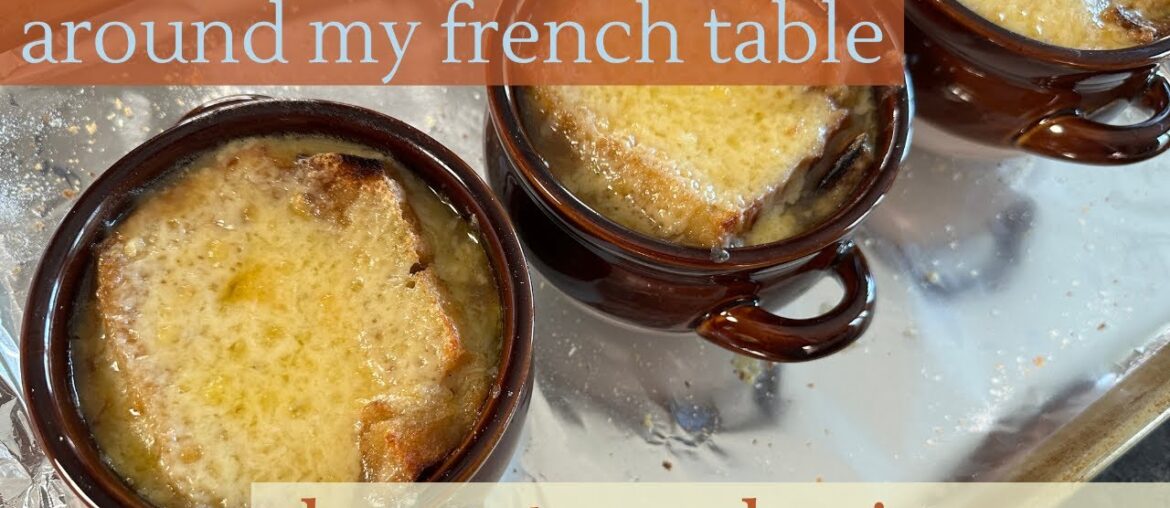 Cheese-Topped Onion Soup | Around My French Table | EASY Cheese-Topped Onion Soup | Around My French Table | EASY