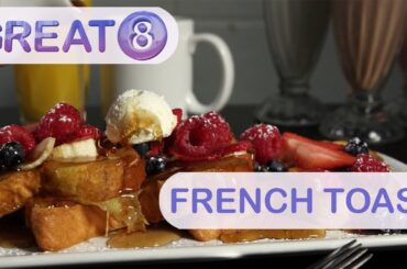 Great 8: French Toast