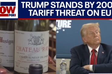 Trump stands by 200% tariff threat on EU wine