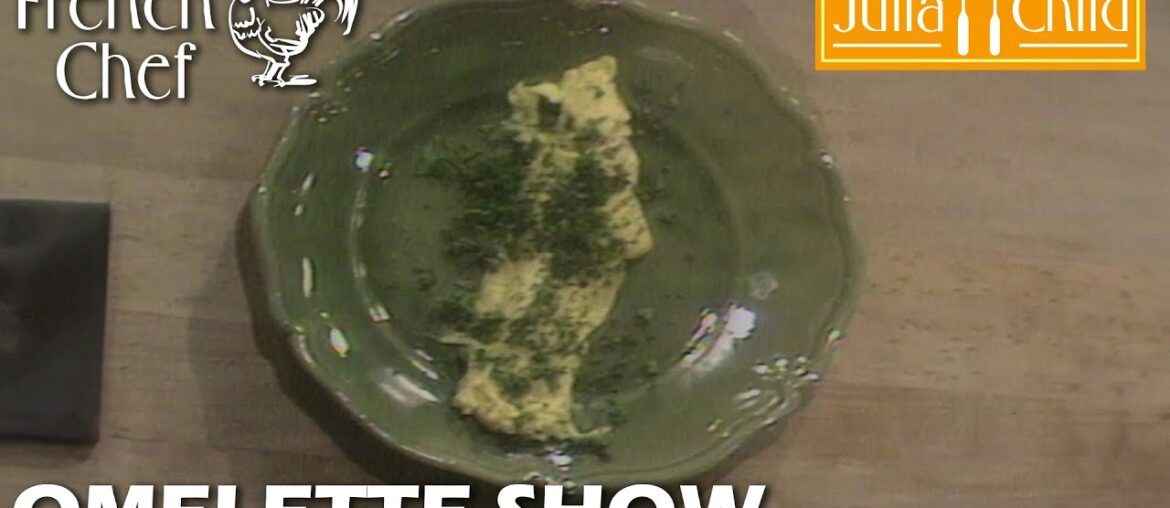 Omelette Show | The French Chef Season 9 | Julia Child Omelette Show | The French Chef Season 9 | Julia Child