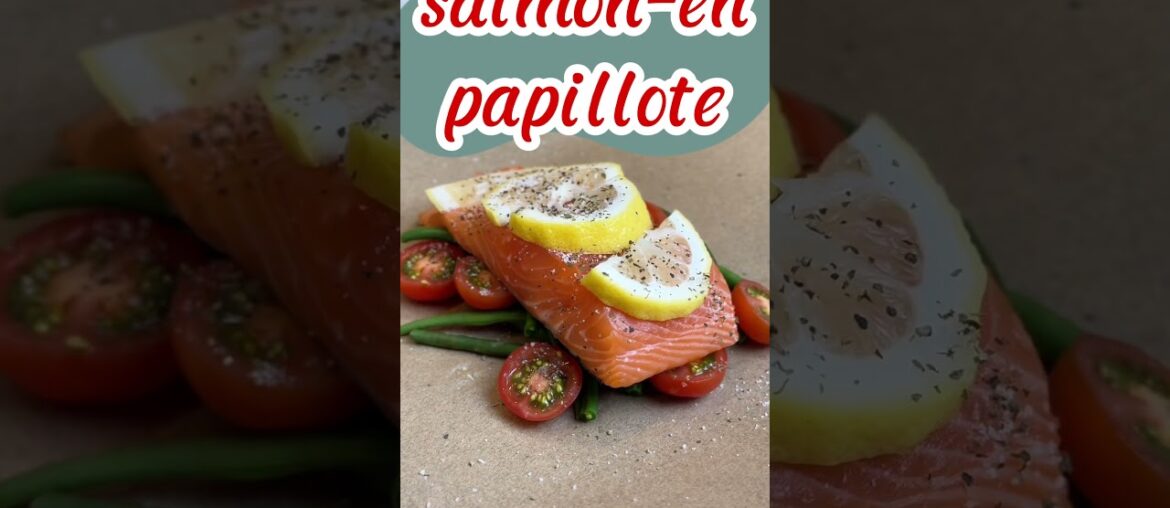 How to Make Perfect Salmon en Papillote | Easy & Healthy! How to Make Perfect Salmon en Papillote | Easy & Healthy!