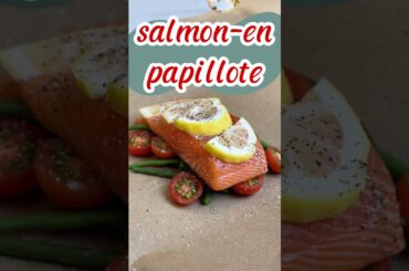 How to Make Perfect Salmon en Papillote | Easy & Healthy!