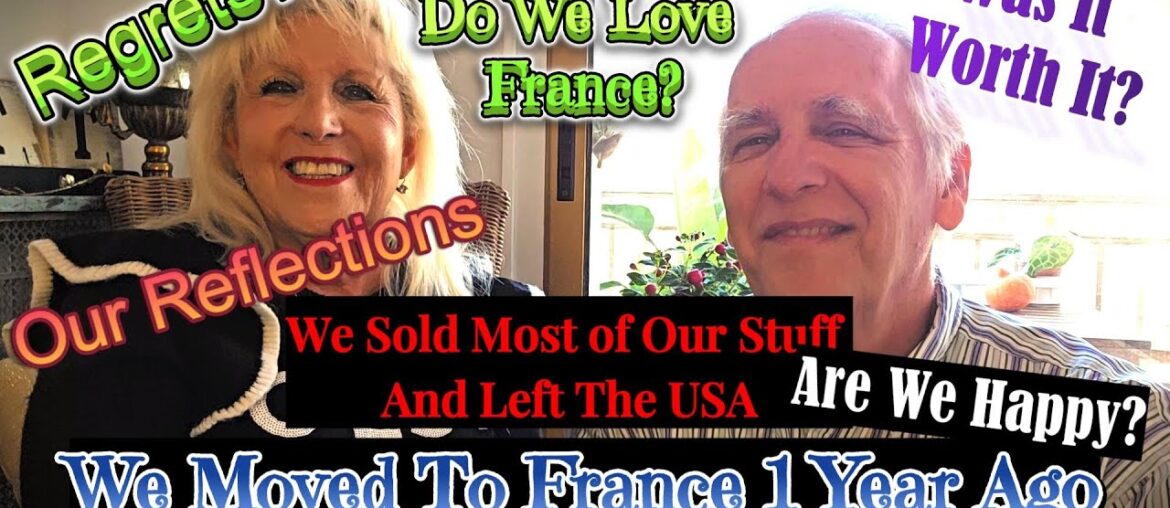 FROM THE USA TO FRANCE: OUR LIFE-CHANGING JOURNEY.  OUR REFLECTIONS AFTER 1 YEAR
