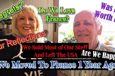 FROM THE USA TO FRANCE: OUR LIFE-CHANGING JOURNEY.  OUR REFLECTIONS AFTER 1 YEAR