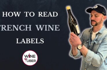 How to read French wine labels!  French wines explained.