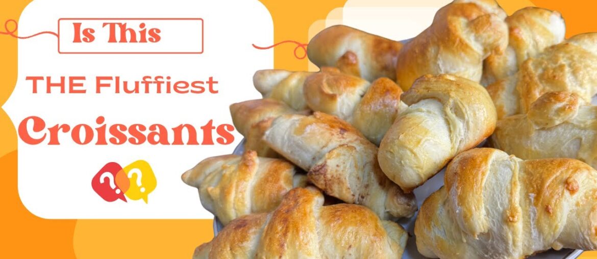 FLUFFIEST Croissants EVER Made?!