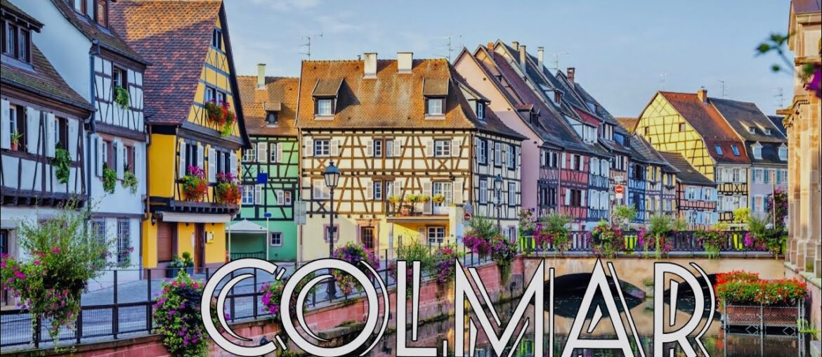Colmar Alsace France | Things to do in Colmar | Walking Tour 4K