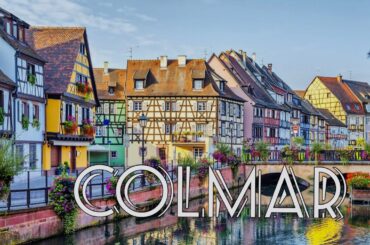 Colmar Alsace France | Things to do in Colmar | Walking Tour 4K
