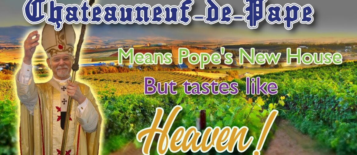 Time to Taste a Chateauneuf-du-Pape wine from the Southern Rhone of France