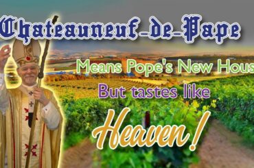 Time to Taste a Chateauneuf-du-Pape wine from the Southern Rhone of France