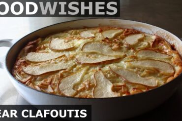 Pear Clafoutis - Food Wishes