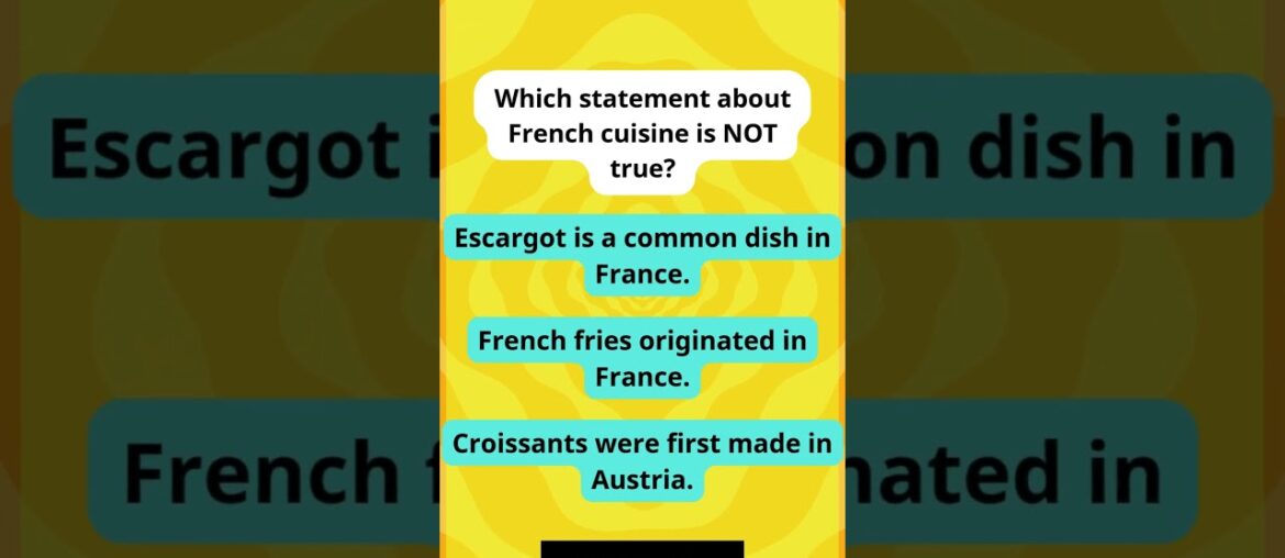 Which Statement About French Cuisine is Not True?