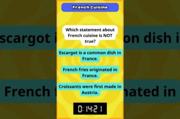 Which Statement About French Cuisine is Not True?