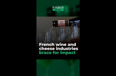French wine and cheese industries brace for impact