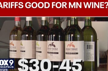 Why President Trump's tariffs could be good for Minnesota wine