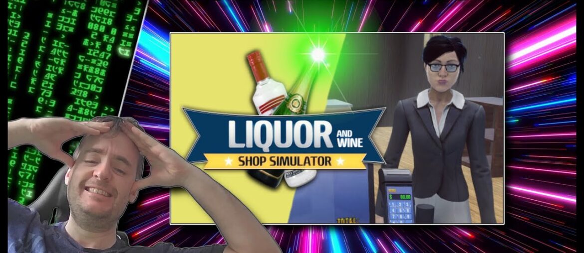 A Simulator You Can WINE About | Liquor And Wine Shop Simulator First Impressions
