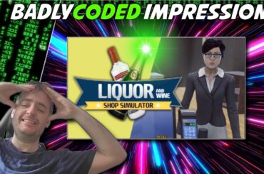 A Simulator You Can WINE About | Liquor And Wine Shop Simulator First Impressions