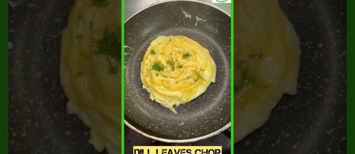 Dill Leaves omelette #Dill #Leaves #omelette#eggrecipes #french #breakfast #streetfood