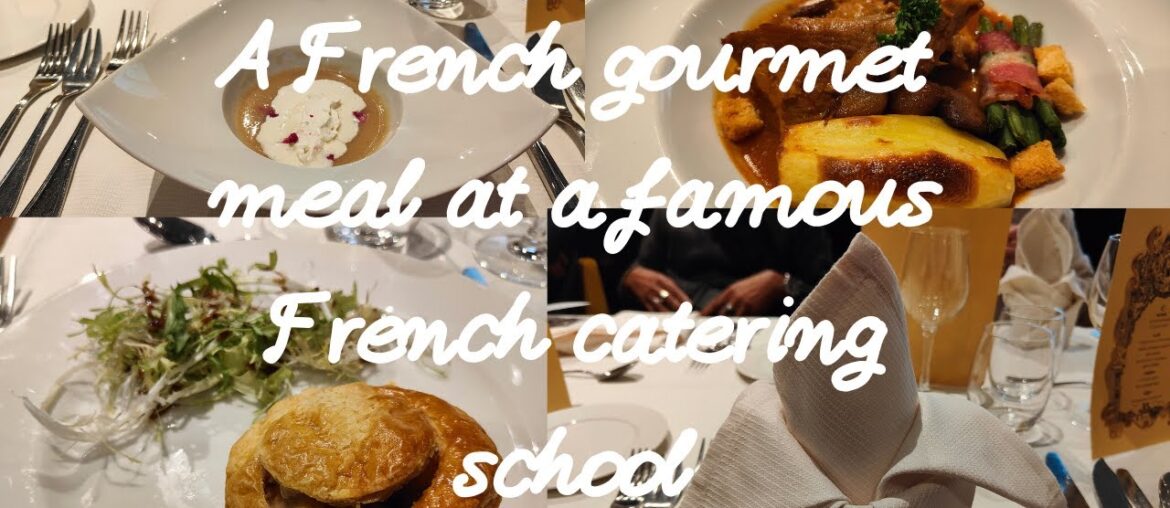 A French gourmet meal at a famous catering school in Paris