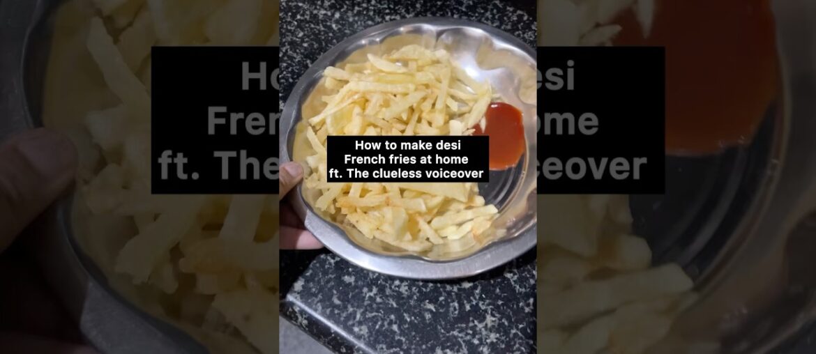 How to make French fries at home in desi way (my humour is too broke) #frenchfries #shorts #cooking