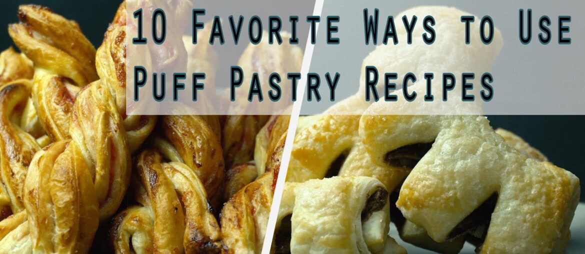 10 Favorite Ways to Use Puff Pastry Recipes