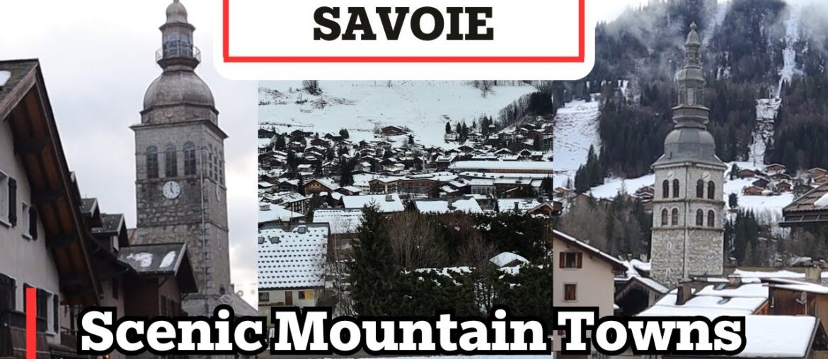 3 Picturesque Mountain Towns in the French Alps