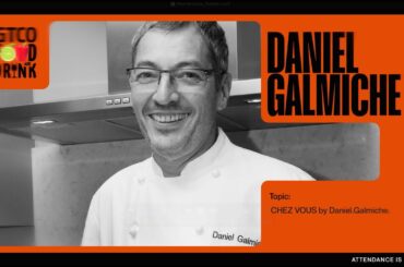 Sustainable French Cuisine with Chef Daniel Galmiche | 2025 GTCO Food & Drink Festival